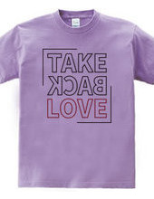 TAKE BACK LOVE