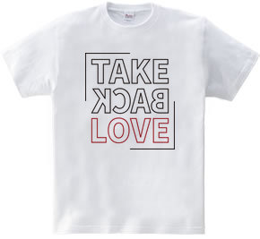 TAKE BACK LOVE