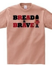 BREAD & BRAVE