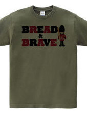 BREAD & BRAVE