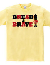 BREAD & BRAVE