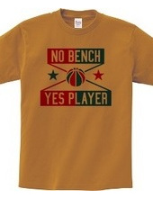 NO BENCH YES PLAYER