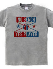 NO BENCH YES PLAYER