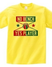 NO BENCH YES PLAYER