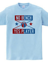 NO BENCH YES PLAYER