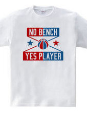 NO BENCH YES PLAYER
