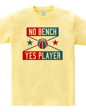 NO BENCH YES PLAYER