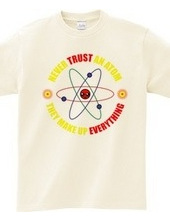 Never trust an atom