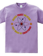 Never trust an atom