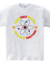 Never trust an atom