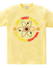 Never trust an atom