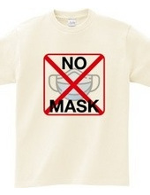 NO MASK