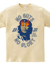 NO GUTS NO GLORY_E