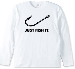 JUST FISH IT