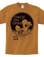 CIRCLE ON GRIND MONO