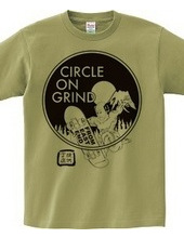 CIRCLE ON GRIND MONO