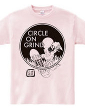 CIRCLE ON GRIND MONO