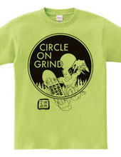 CIRCLE ON GRIND MONO