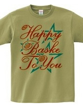 Happy Baske To You