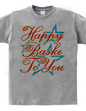 Happy Baske To You