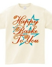 Happy Baske To You