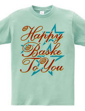 Happy Baske To You