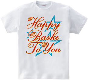 Happy Baske To You