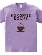 NO COFFEE NO LIFE