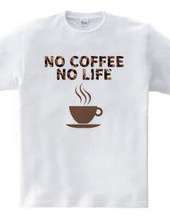 NO COFFEE NO LIFE