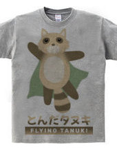 とんだタヌキ FLYING TANUKI