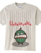 Watermelon ~Unbelivable~