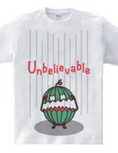 Watermelon ~Unbelivable~