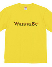 Wanna Be