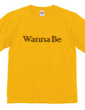 Wanna Be