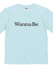 Wanna Be