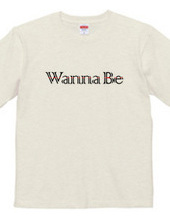 Wanna Be