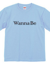 Wanna Be