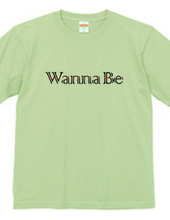 Wanna Be