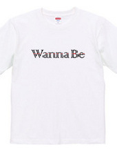 Wanna Be