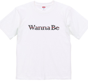 Wanna Be