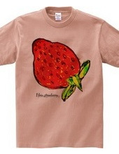 I love strawberry