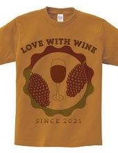 LOVE WITH WINE SINCE 2021