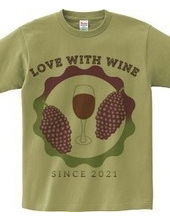 LOVE WITH WINE SINCE 2021