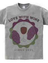 LOVE WITH WINE SINCE 2021