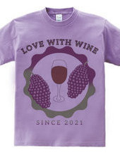 LOVE WITH WINE SINCE 2021