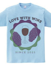 LOVE WITH WINE SINCE 2021