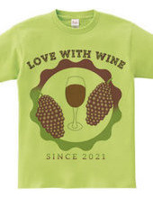 LOVE WITH WINE SINCE 2021