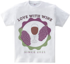 LOVE WITH WINE SINCE 2021