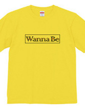 Wanna Be