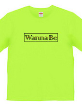 Wanna Be